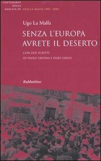 Senza l'Europa avrete il deserto - Ugo La Malfa - copertina