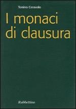 I monaci di clausura