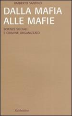 Dalla mafia alle mafie. Scienze sociali e crimine organizzato