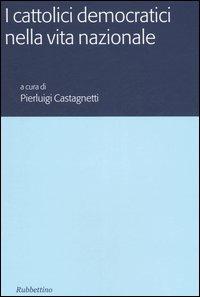 I cattolici democratici nella vita nazionale - copertina
