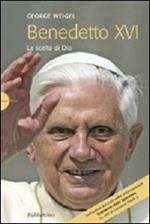 Benedetto XVI. La scelta di Dio