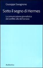 Sotto il segno di Hermes. La comunicazione giornalistica dal conflitto alla democrazia