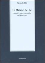 La Milano dei Fé. Appalti e opere pubbliche nel Settecento