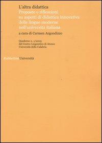 L' altra didattica. Proposte e riflessioni su aspetti di didattica innovativa delle lingue moderne nell'università italiana. Vol. 1 - copertina