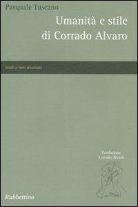 Umanità e stile di Corrado Alvaro - Pasquale Tuscano - copertina