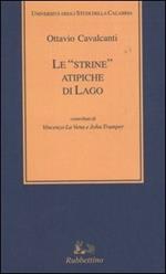 Le «strine» atipiche di Lago
