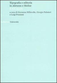 Tipografia e editoria in Abruzzo e Molise. Il XX secolo. Atti del convegno (Teramo-L'Aquila, 25-27 maggio 2005) - copertina
