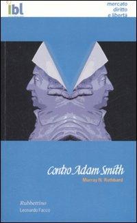 Contro Adam Smith - Murray N. Rothbard - copertina