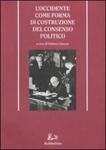 L' Occidente come forma di costruzione del consenso politico