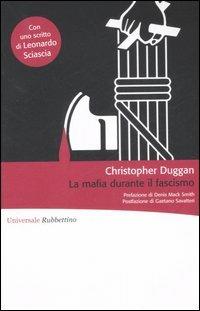 La mafia durante il fascismo - Christopher J. Duggan - copertina