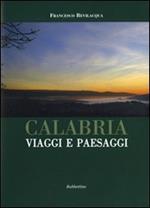 Calabria. Viaggi e paesaggi