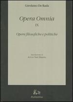 Opera omnia. Vol. 9: Opere filosofiche e politiche