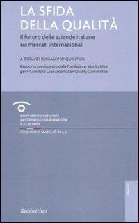 La sfida della qualità. Il futuro delle aziende italiane sui mercati internazionali - copertina