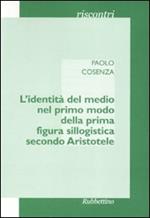 L' identità del medio nel primo modo della prima figura sillogistica secondo Aristotele