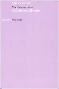 Voci in cammino. Dalla dimora all'esodo