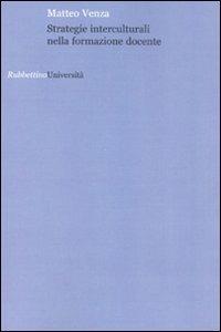 Strategie interculturali nella formazione docente - Matteo Venza - copertina