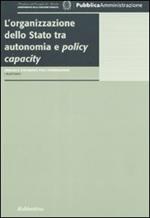 L'organizzazione dello stato tra autonomia e policy capacity
