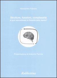 Strutture, funzioni, complessità. Si può neutralizzare la filosofia della mente? - Alessandra Falzone - copertina