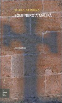 Sole nero a Malifà - Sharo Gambino - copertina