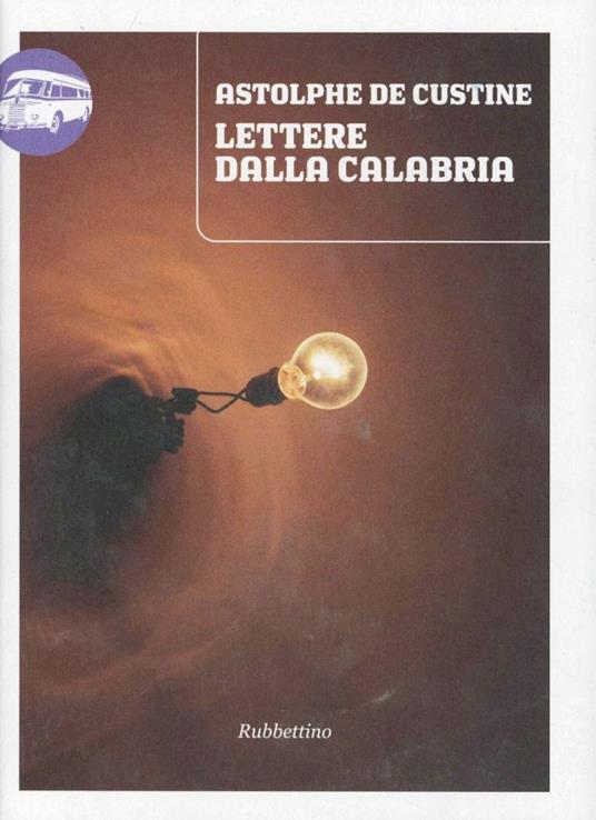 Lettere dalla Calabria - Astolphe De Custine - copertina