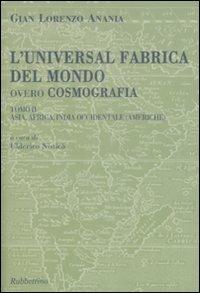 L'universal fabrica del mondo, overo cosmografia. Vol. 2: Asia, Africa, India Occidentale (Americhe) - Giovanni L. Anania - copertina