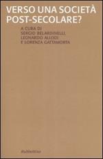 Verso una società post-secolare?