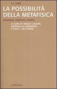 La possibilità della metafisica. Sostanza, identità, tempo - E. Jonathan Lowe - copertina