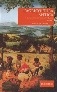 L' agricoltura antica. I «Geoponica» di Cassiano Basso - copertina