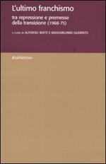 L' ultimo franchismo. Tra repressione e premesse per la transizione (1968-1975)