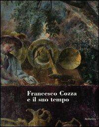 Francesco Cozza e il suo tempo. Atti del convegno (Valmontone, 2-3 aprile 2008) - copertina