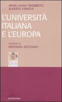 L' università italiana e l'Europa - Anna Laura Trombetti,Alberto Stanchi - copertina