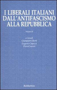 I liberali italiani dall'antifascismo alla repubblica. Vol. 2 - copertina