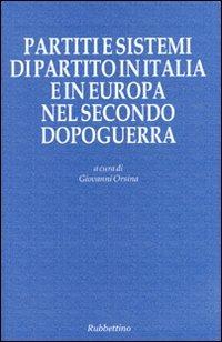 Partiti e sistemi di partito in Italia e in Europa nel secondo Dopoguerra - copertina