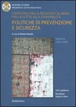 L' impegno della Regione Calabria nella lotta alla criminalità. Politiche di prevenzione e sicurezza. Rapporto 2005-2009