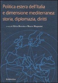 Politica estera dell'Italia e dimensione mediterranea: storia, diplomazia, diritti - copertina