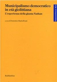 Municipalismo democratico in età giolittiana. L'esperienza della giunta Nathan - copertina