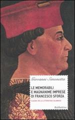 Le memorabili e magnanime imprese di Francesco Sforza