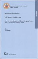 Ebraismo e diritto. Studi sul diritto ebraico e gli ebrei nell'impero romano scelti e raccolti da Francesco Lucrezi