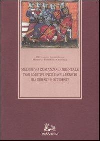 Temi e motivi epico-cavallereschi fra Oriente e Occidente. Atti del settimo Colloquio internazionale (Ragusa, 8-10 maggio 2008) - copertina