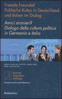 Amici stranieri? Dialogo della cultura politica in Germania e Italia. Ediz. italiana e tedesca - copertina