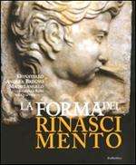 La forma del Rinascimento. Donatello, Andrea Bregno, Michelangelo e la scultura a Roma nel Quattrocento. Catalogo della mostra (Roma, 16 giugno-5 settembre 2010). Ediz. illustrata