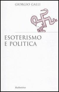 Esoterismo e politica - Giorgio Galli - copertina