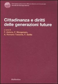 Cittadinanza e diritti delle generazioni future. Atti del Convegno (Copanello, 3-4 luglio 2009) - copertina