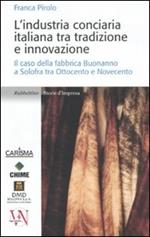 L' industria conciaria italiana tra tradizione e innovazione. Il caso della fabbrica Buonanno a Solofra tra Ottocento e Novecento