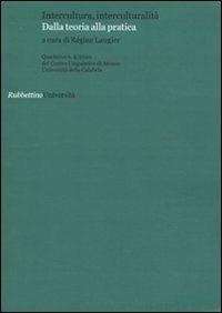 Quaderni del Centro Linguistico di Ateneo dell'università della Calabria. Vol. 5: Intercultura, interculturalità. Dalla teoria alla pratica. - copertina