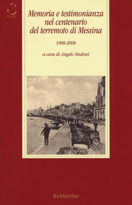 Memoria e testimonianza nel centenario del terremoto di Messina 1908-2008 - copertina