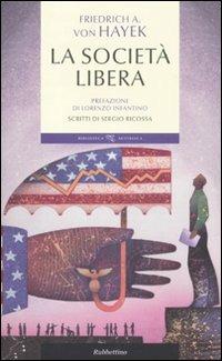 La società libera - Friedrich A. von Hayek - copertina