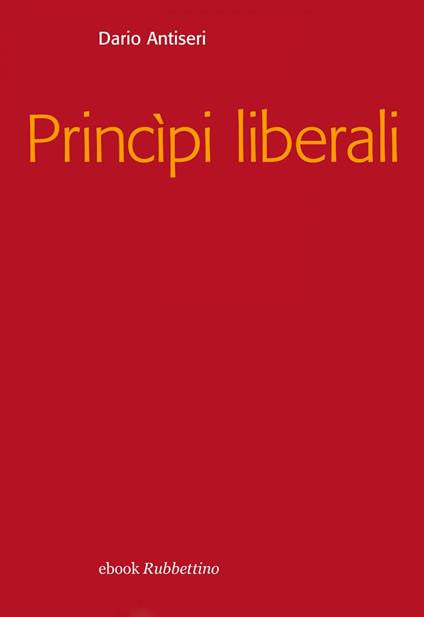 Principi liberali - Dario Antiseri - ebook