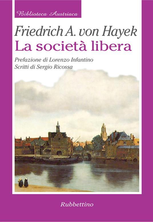 La società libera - Friedrich A. von Hayek,Marcella Bianchi di Lavagna - ebook