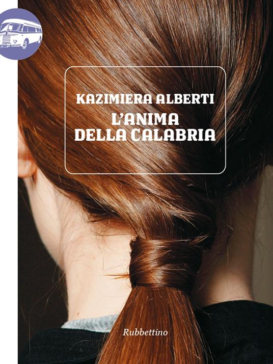L' anima della Calabria - Kazimiera Alberti,A. Cocola - ebook